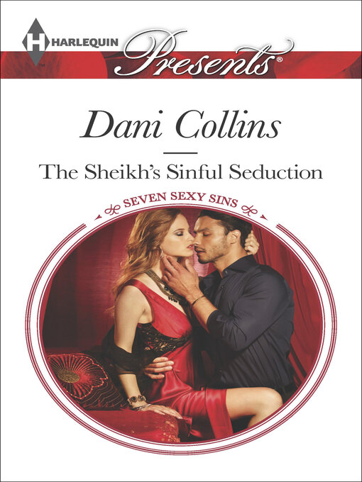 Title details for The Sheikh's Sinful Seduction by Dani Collins - Available